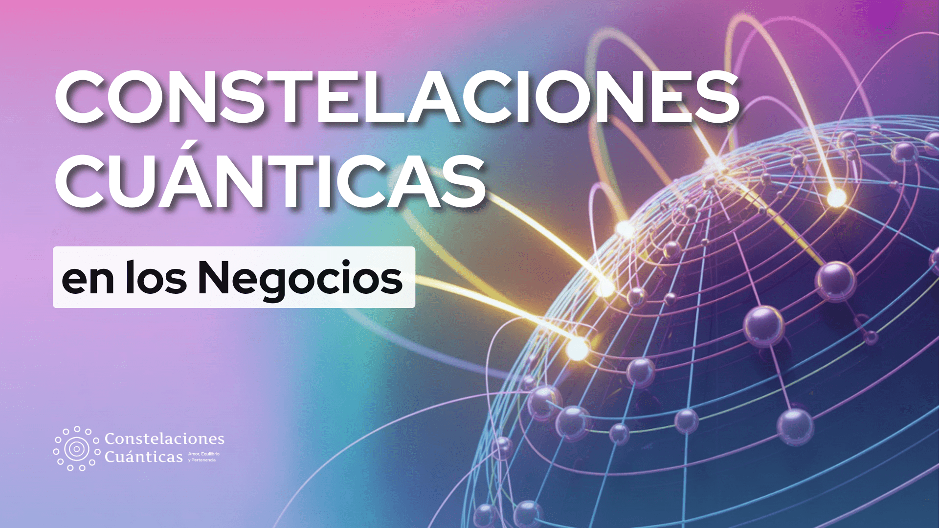 Constelaciones Cuanticas en los negocios